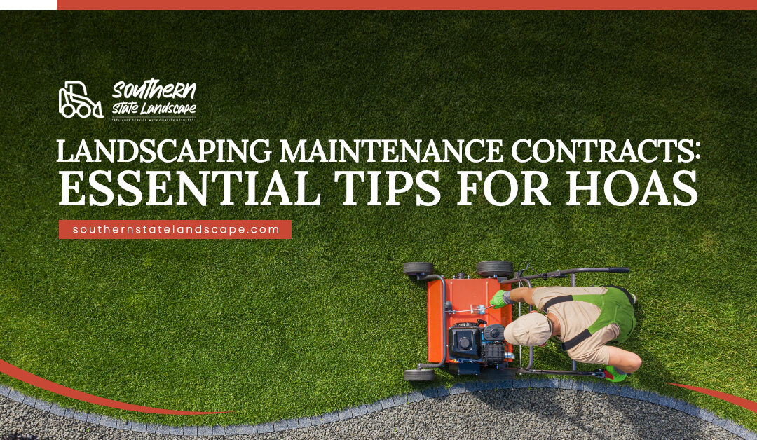 Landscaping Maintenance Contracts: Essential Tips for HOAs