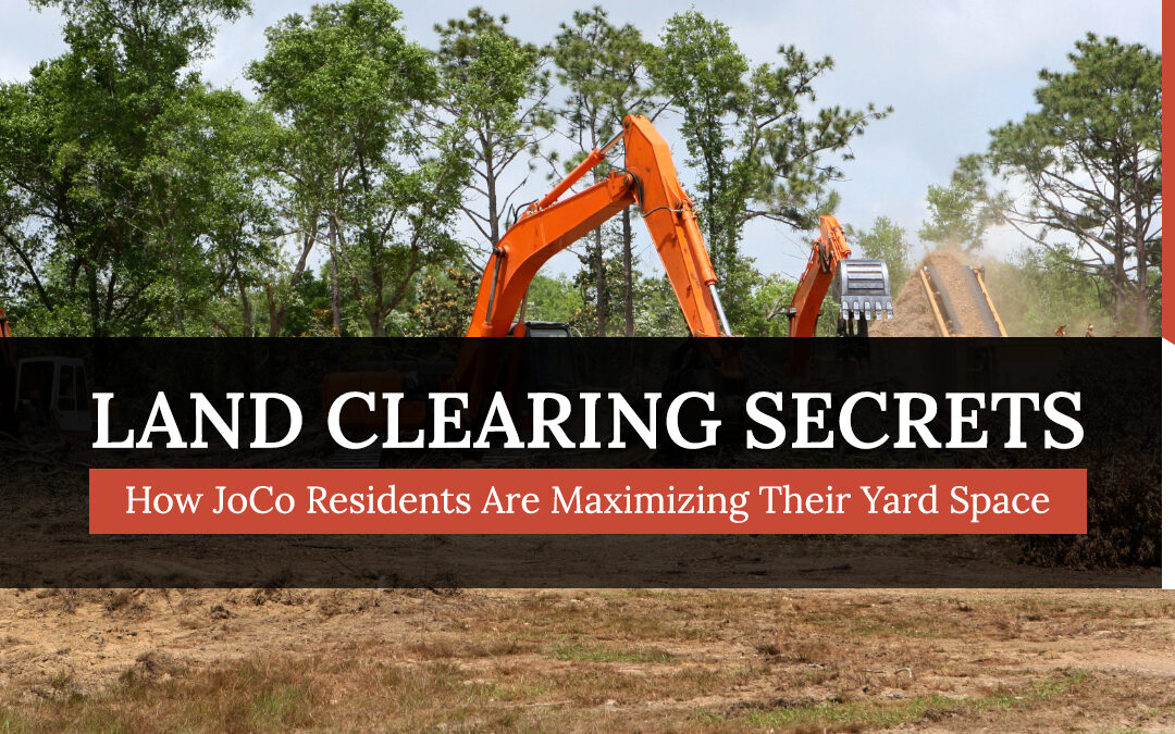 Land Clearing Secrets: Maximizing Your Yard Space